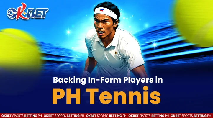 Backing In-Form Players in PH Tennis